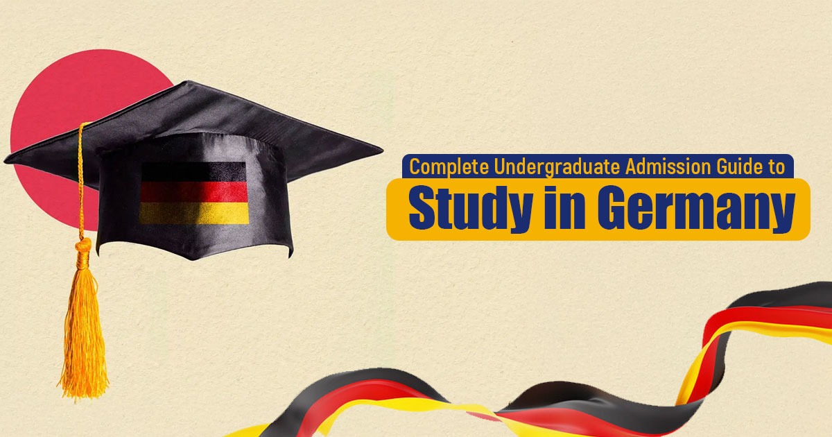 Complete Undergraduate Admissions Guide to Study in Germany