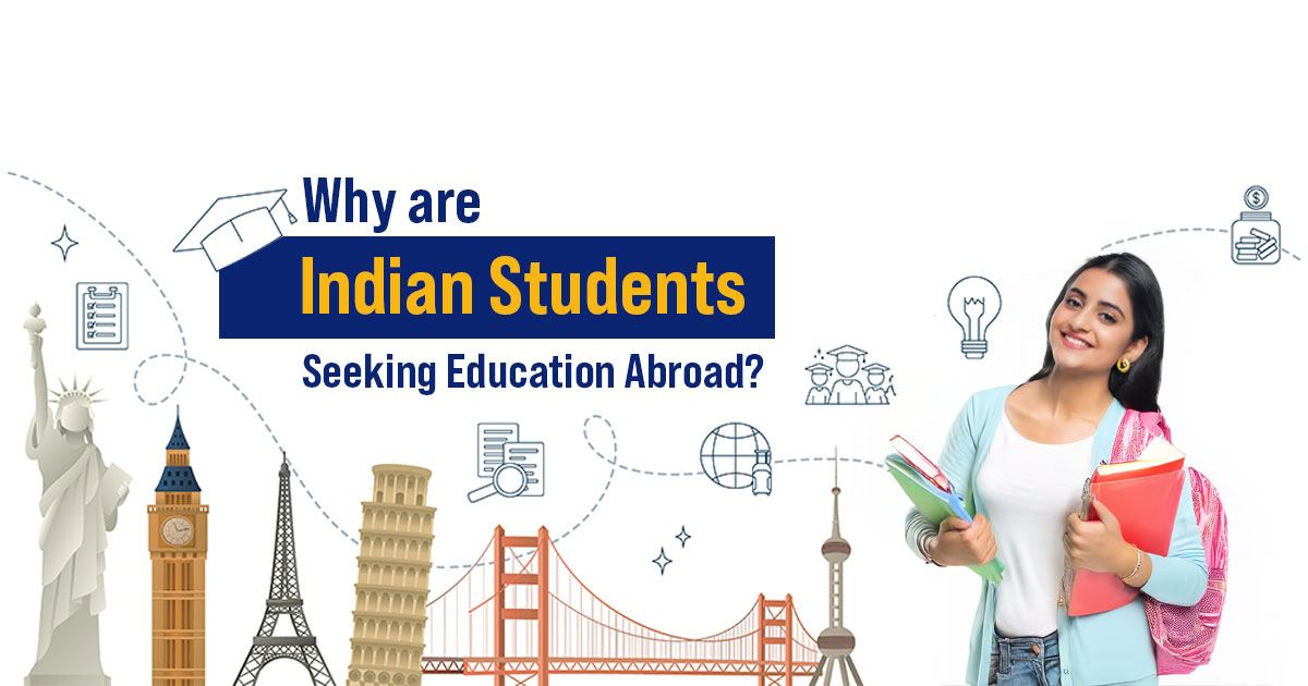 Why are Indian students seeking Education Abroad?