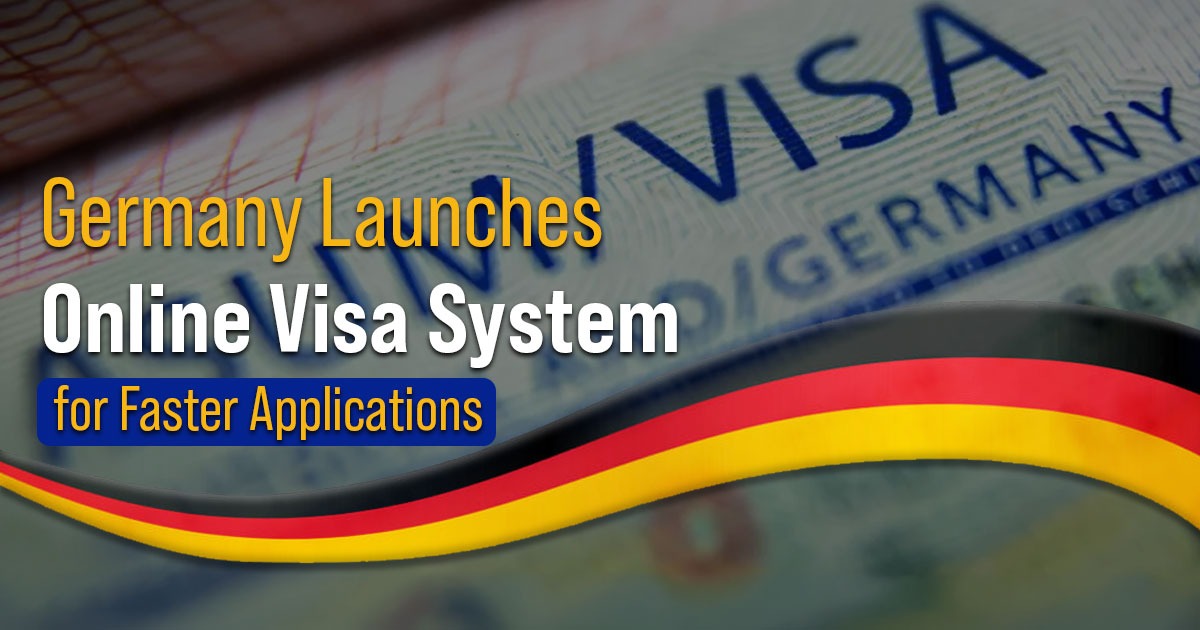 Germany Launches Online Visa System for Faster Applications