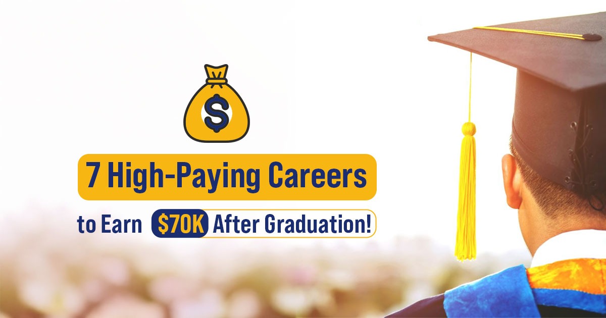 7 High-Paying Careers to Earn $70K After Graduation