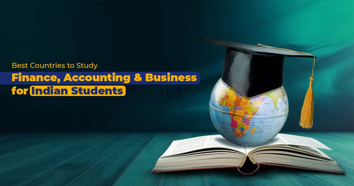 Best Countries for Indian Students Studying Finance, Accounting, and Business Studies