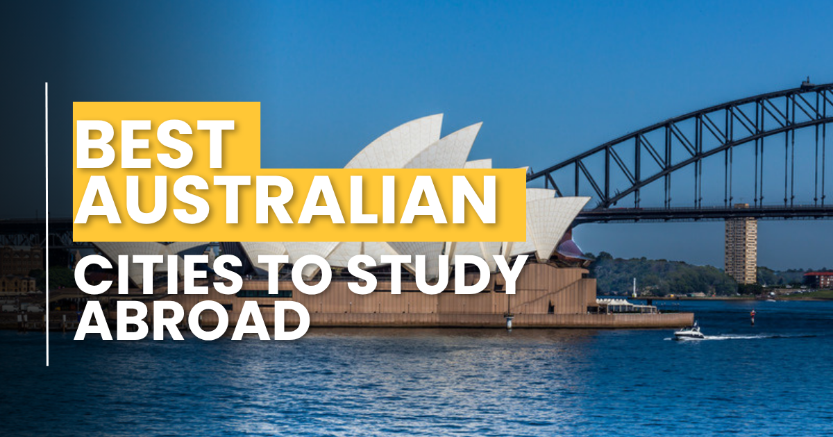 Best Australian Cities to Study Abroad: A Guide for Indian Students