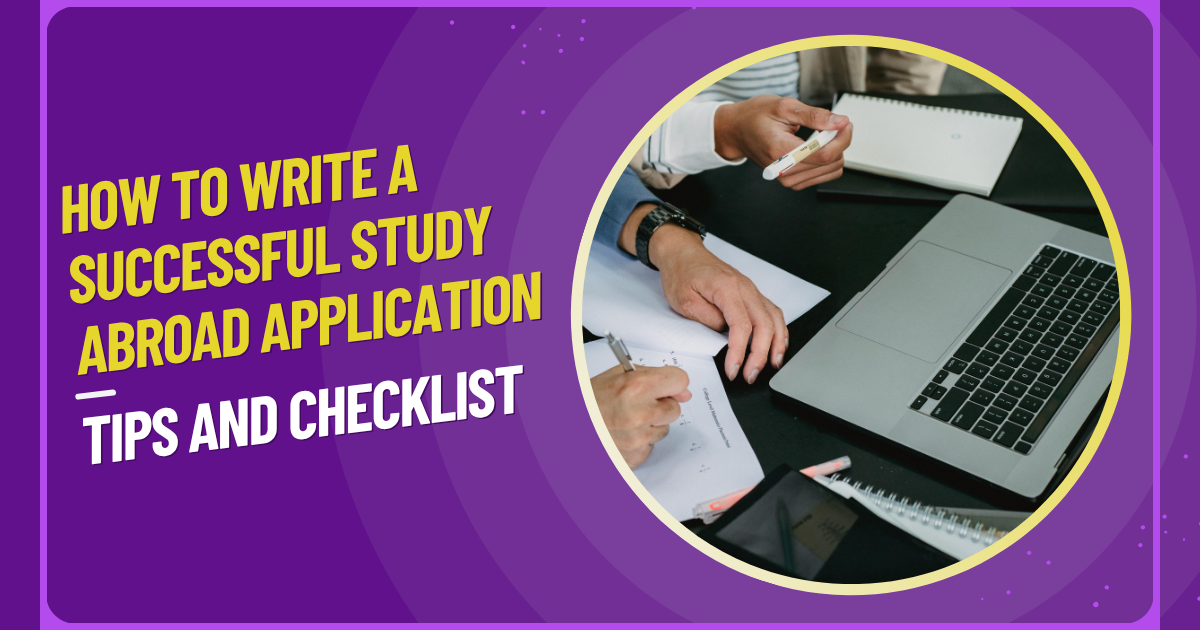 How to Write a Successful Study Abroad Application: Tips and Checklist