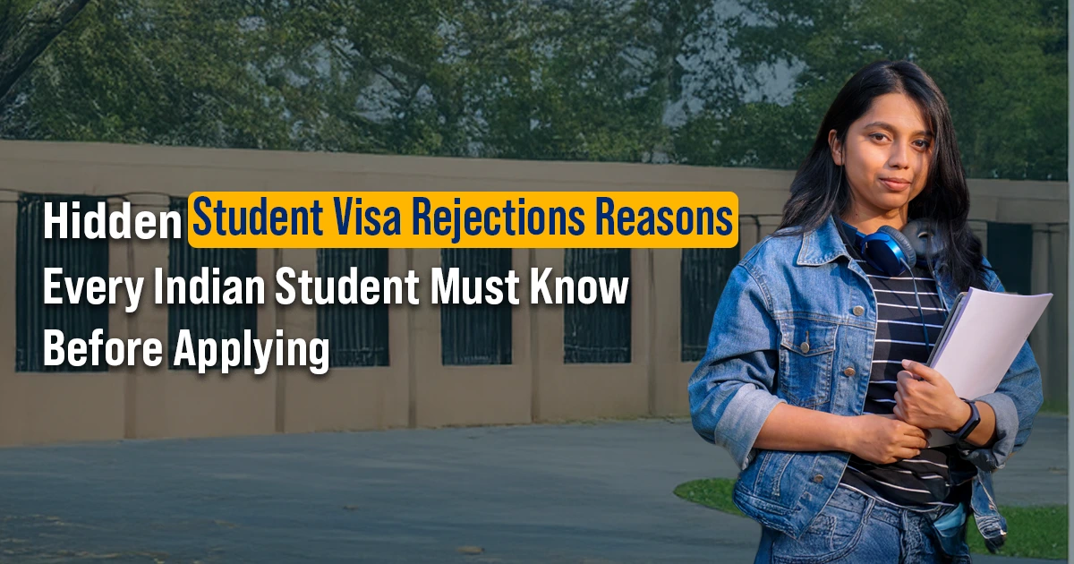 Hidden Student Visa Rejections Reasons Every Indian Student Must Know Before Applying